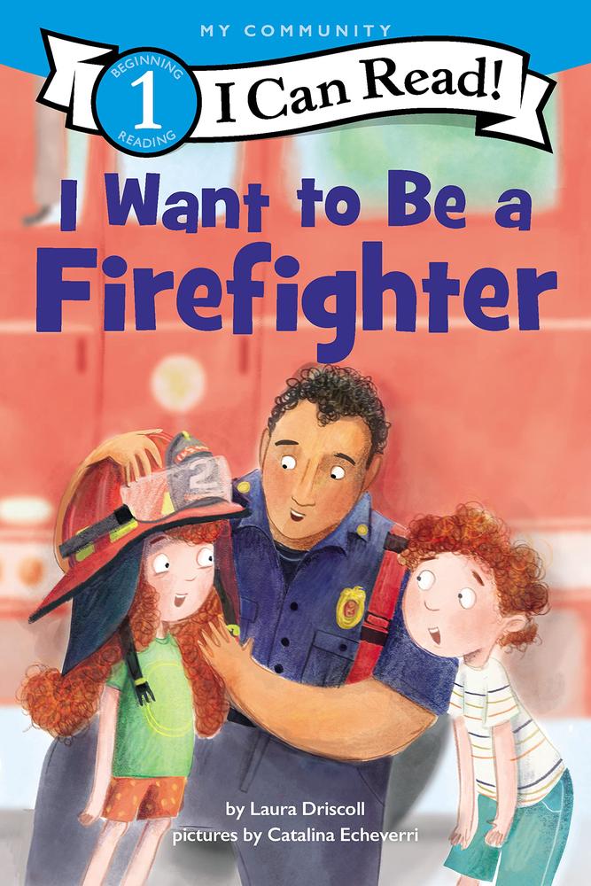 I Want To Be A Firefighter - I Can Read Level 1