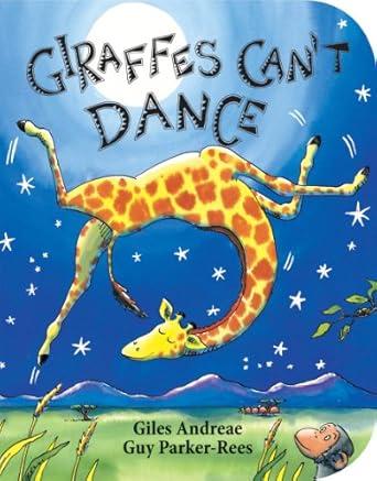 Giraffes Can`t Dance    By Giles Andreae